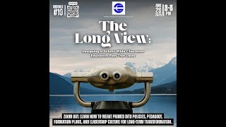 JUNE 28 The Long View: Designing a School Wide Character Education Plan That Lasts by Mann Rentoy