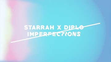 Starrah & Diplo - Imperfections (Official Full Stream)