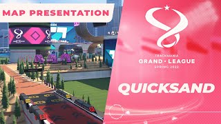 QUICKSAND / TMGL SPRING 2022 MAP PRESENTATION