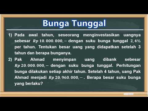 BUNGA TUNGGAL - Menentukan Modal Akhir, Bunga, Suku Bunga dan Periode Waktu