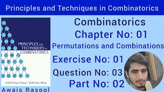 Question No 03 | Part 3 , 4 | Chapter 1 | Permutations and Combinations | Combinatorics