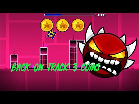 Back On Track 100 All Coins Guide Geometry Dash