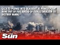 Gaza to hit BLACKOUT as power plant runs out of fuel ahead of Israel invasion to destroy Hamas