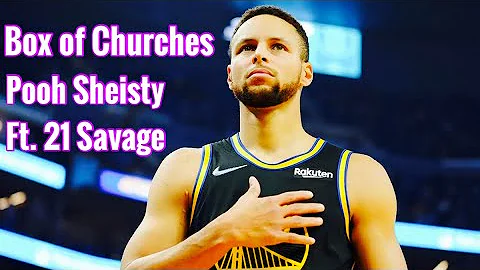 Stephen Curry Mix- Pooh Sheisty Box of Churches ft. 21 Savage