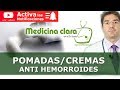 Pomadas o cremas para hemorroides que debo usar | Pomadas almorranas