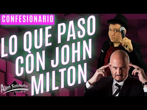 Lo Qué Pasó Con John Milton │ Alan Saldaña