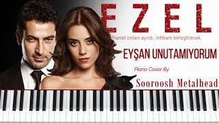Ezel - Eysan Unutamiyorum Piano Cover