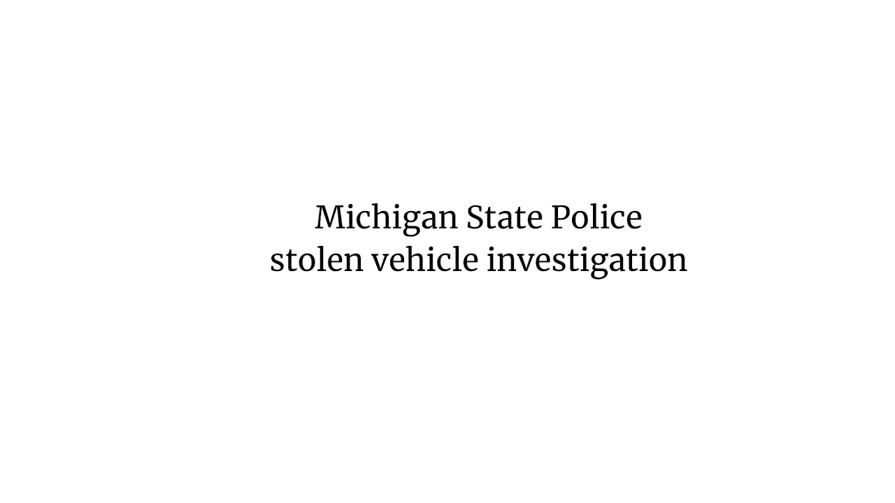 Stolen vehicle investigation