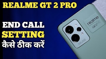Realme GT 2 Pro Main Power Button Se Call Cut Kaise Karen | End Call Setting in Realme GT 2 |