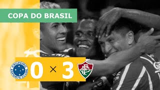 Cruzeiro 0 x 3 Fluminense - Gols - 12/07 - Copa do Brasil 2022