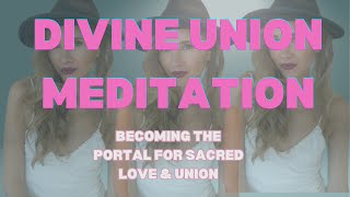 Create Divine Union In Your Romantic Relationship - Guided Meditation