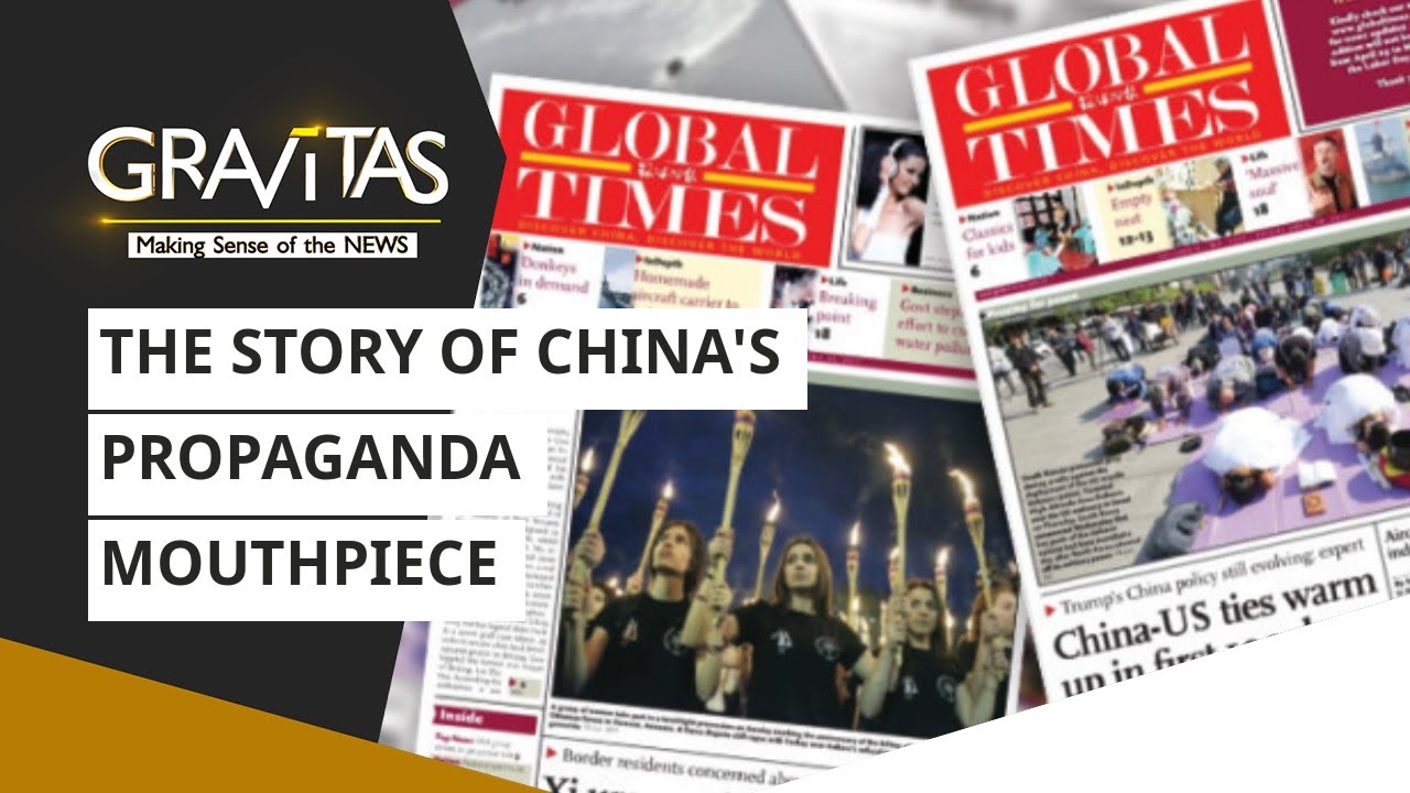 Gravitas Global Times The Story Of China S Propaganda Mouthpiece Youtube