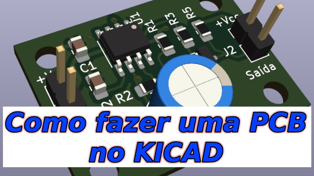 Como Fazer uma PCB usando Kicad - YouTube