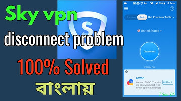 Sky vpn disconnect problem solve|| New Update||100% Solved