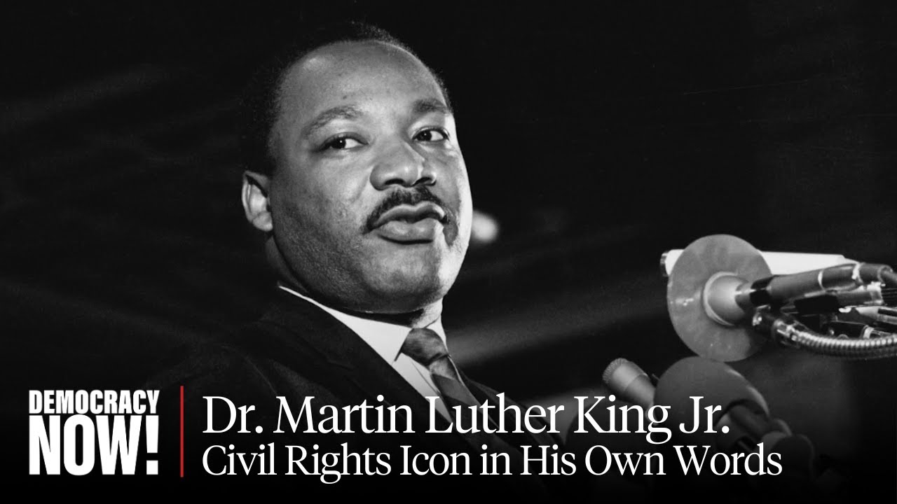 MLK Day Special: Dr. Martin Luther King Jr. in His Own Words