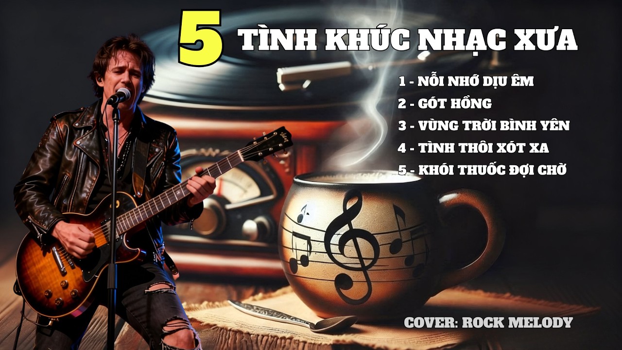 ALBUM 5 TÌNH KHÚC BẤT HỦ 7X 8X | Rock Ballad – Emotional Version |ROCK MELODY