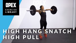 High Hang Snatch High Pull - OPEX Exercise Library