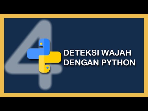 #4 DETEKSI WAJAH DENGAN PYTHON - DASAR OPENCV PYTHON