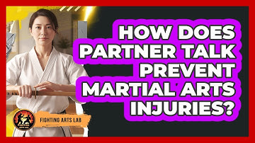 How Does Partner Talk Prevent Martial Arts Injuries?