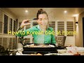 How To: Korean BBQ At Home- It's Easy