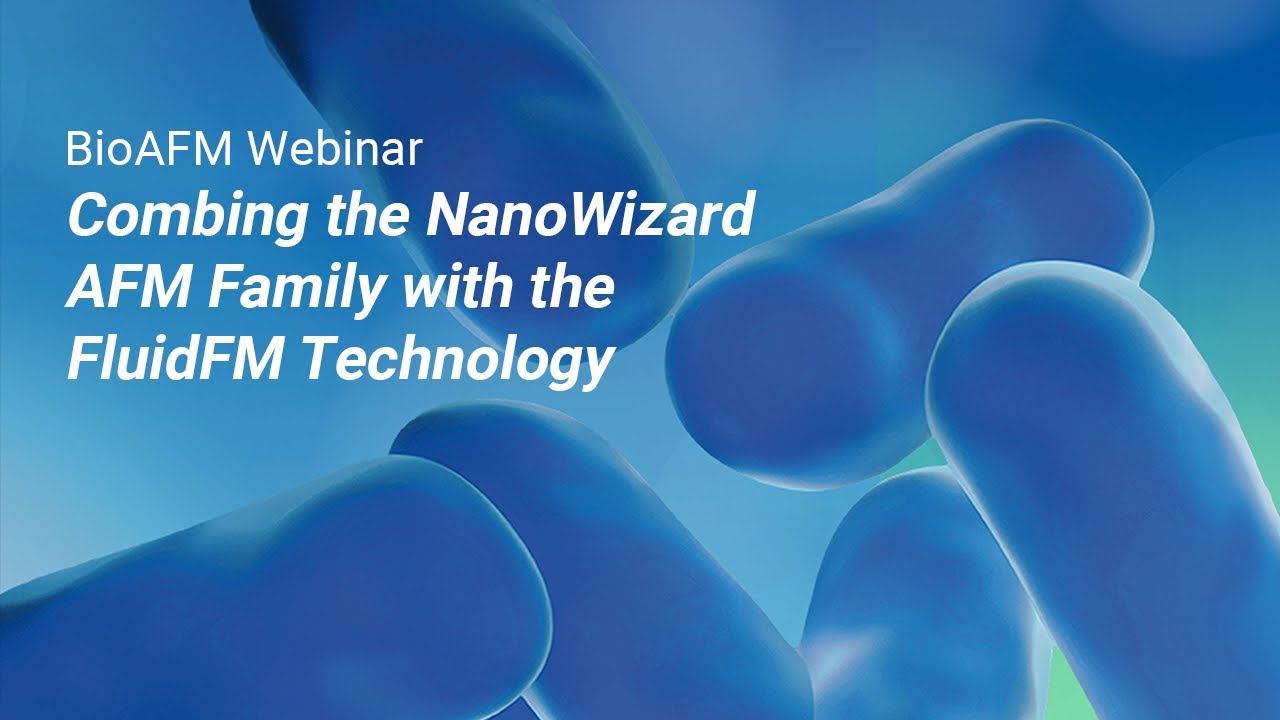 Combining the NanoWizard AFM Family with the FluidFM Technology