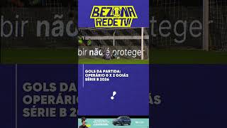Veja os gols do duelo entre Operário e Goiás pela Série B do Brasileirão 2026