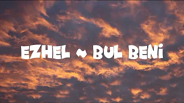Ezhel Bul Beni Lyrics Speed 