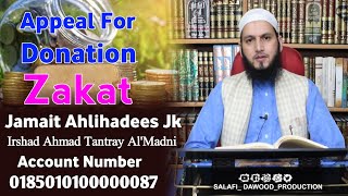 Appeal For Zakat Donation•Irshad Ahmad Tantray Al'Madni•Salafi Dawood Production•