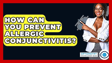 How Can You Prevent Allergic Conjunctivitis? - Optometry Knowledge Base