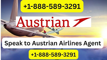 9 Ways to Connect Austrian Airlines Customer Service: Phone, Chat, and Email OPTIONS Explained Guide