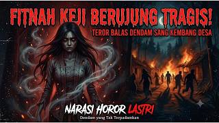 VILE SLANDER LEADS TO TRAGEDY! THE VILLAGE BELLE'S REVENGE TERROR - A Lastri Horror Narrative