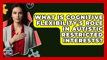 What Is Cognitive Flexibility