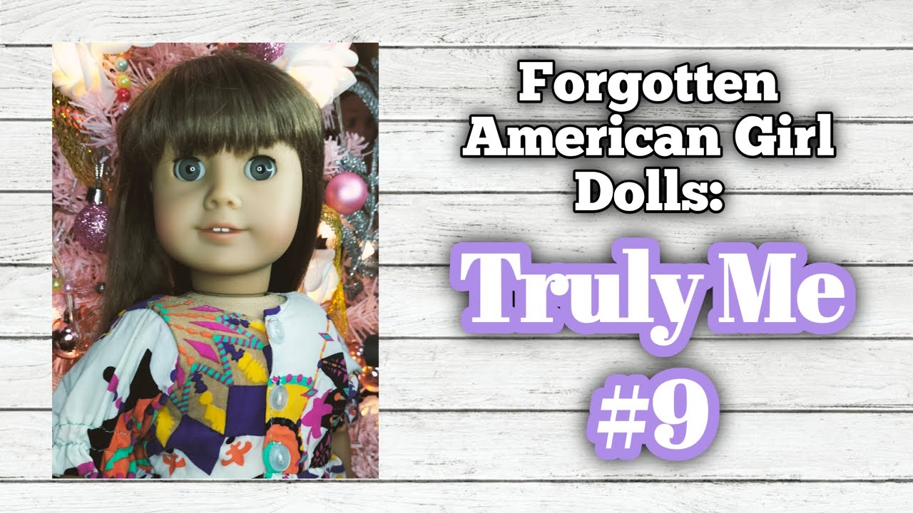 Truly Me 9 | Forgotten American Girl Dolls | Totally Dolls