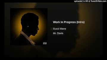 Gucci Mane - Work In Progress