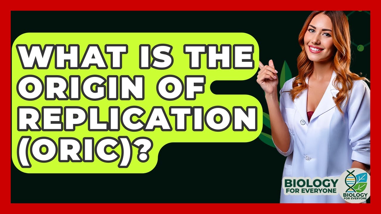 What Is The Origin Of Replication (oriC)? - Biology For Everyone