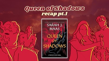 👑 Queen of Shadows animated plot summary pt.1 | what happens to Aelin & her court in Rifthold?