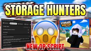 *NEW* Storage Hunters Script ( AUTO FARM, AUTO CLEAN, AUTO GRADE ) 2026!