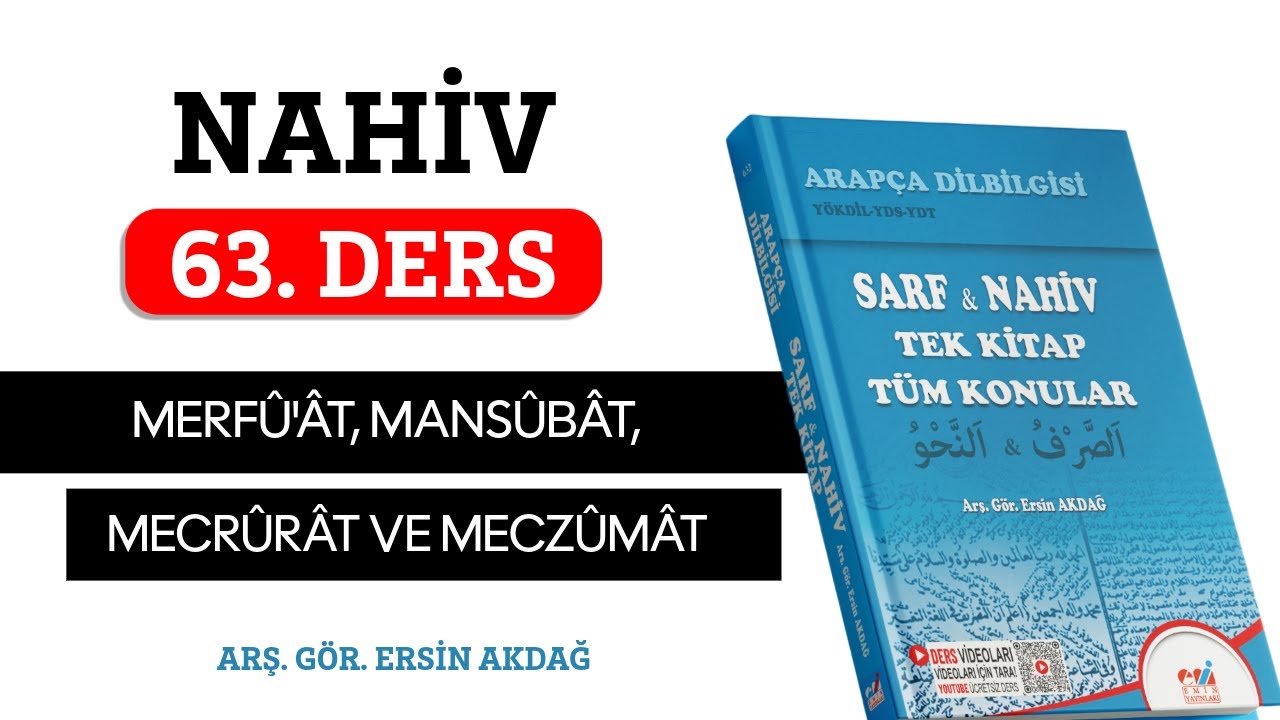 63. Ders (Son) | Nahiv | Merfû'ât, Mansûbât, Mecrûrât ve Meczûmât