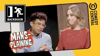 Mansplaining | Backdoor | Comedy Central LA