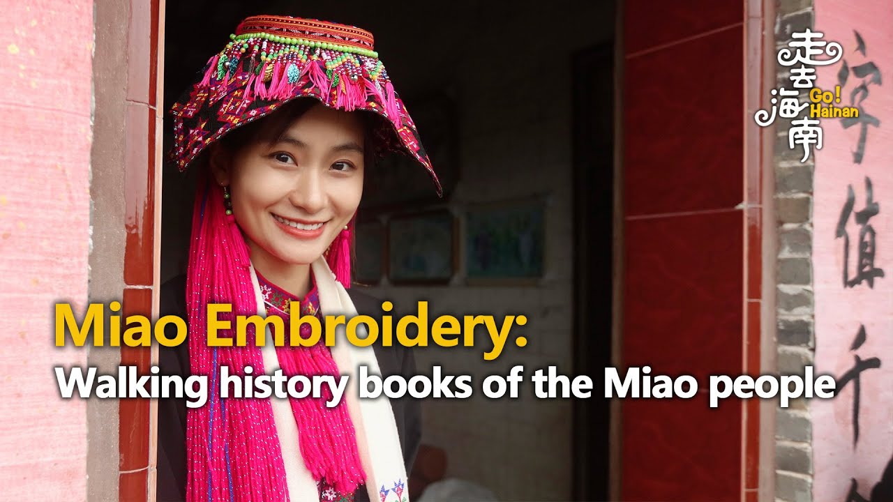 Miao Embroidery: Walking history books of the Miao people | Go! Hainan
