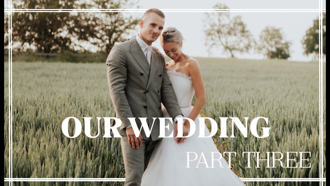 OUR WEDDING 🤍 PART THREE - YouTube