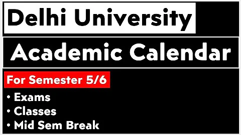 academic calendar DELHI UNIVERSITY SEMESTER 5 and 6
