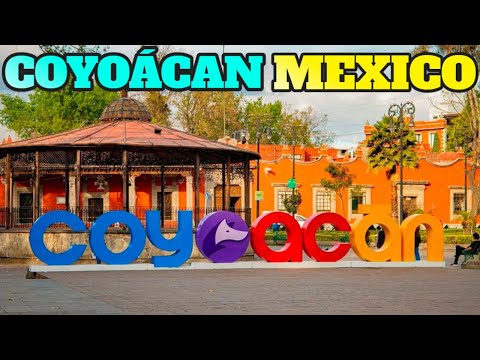 Coyoacan Mexico: Top Things To Do and Visit