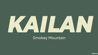 Smokey Mountain — Kailan (LYRICS)