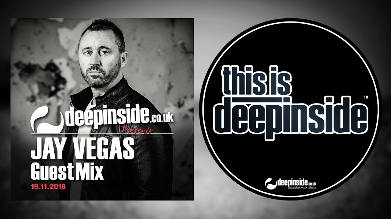 JAY VEGAS is on DEEPINSIDE (Exclusive Guest Mix)