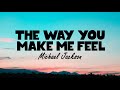 Michael Jackson The Way You Make Me Feel Lyrics mp3
