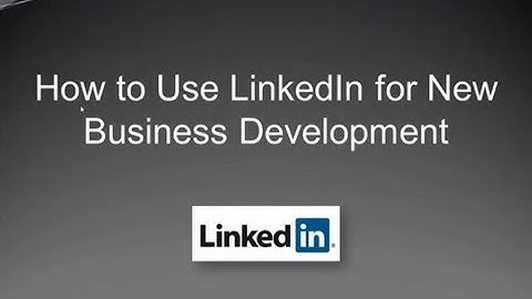 How to Use LinkedIn for New Business Development - Dean DeLisle - Forward Progress