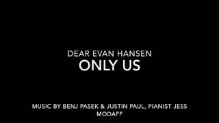 Only Us from Dear Evan Hansen - Piano Accompaniment