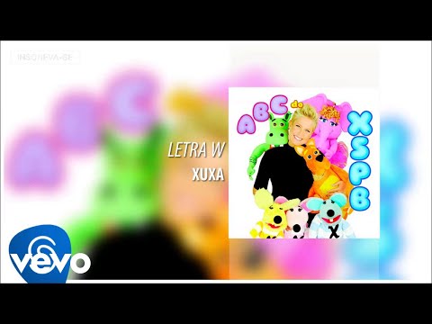 Xuxa - Letra W (XSPB 13) [Áudio Oficial]