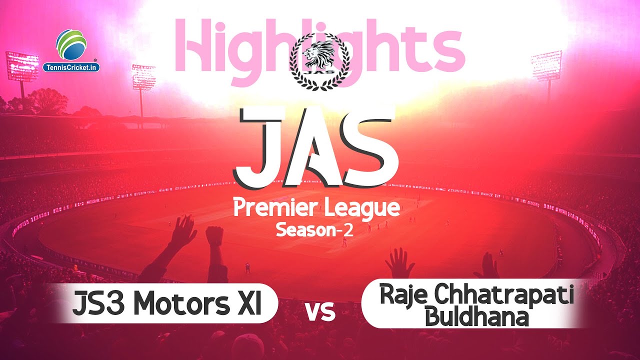 Highlights | JS3 Motors Xl V/S Raje Chhatrapati Buldhana || JAS Premier League 2026